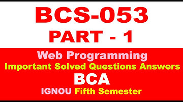 #Part-1 [BCS-053 Important Questions with Answers] [BCS 053 Solved Question Paper] [Web Programming]