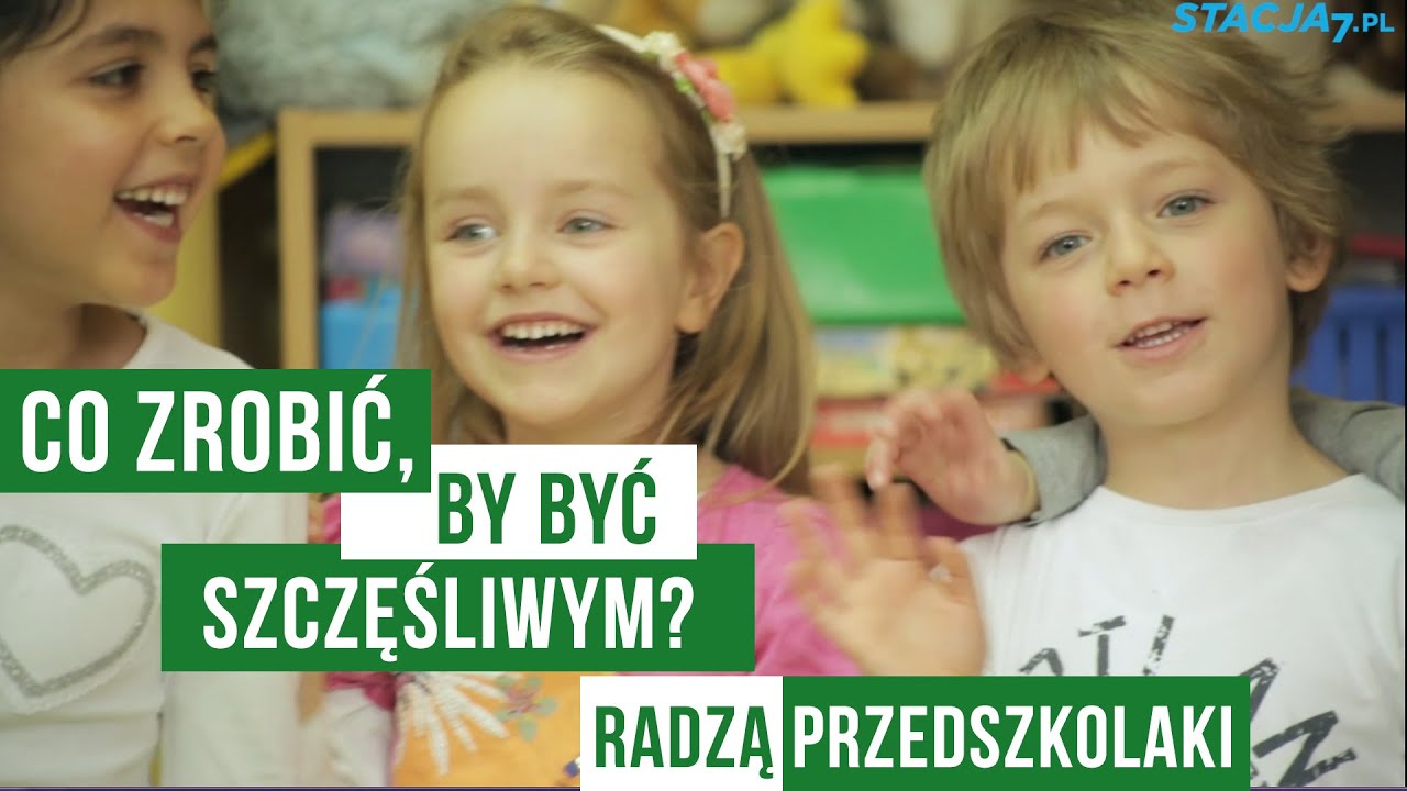 Napisz Co Można Zrobić Aby Być Szczęśliwym Co zrobić, by być szczęśliwym - radzą przedszkolaki - YouTube