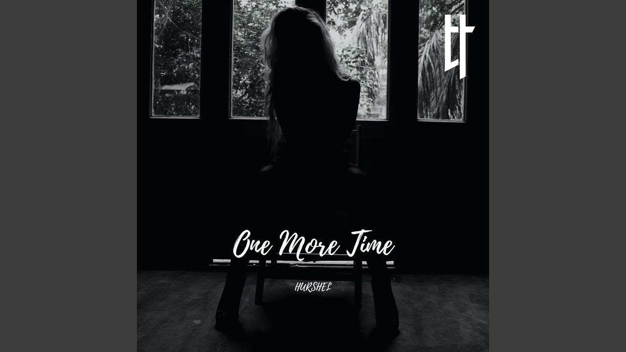 Watch One More Time on YouTube Watch One More Time on YouTube