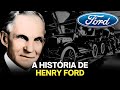 A HISTÓRIA DE HENRY FORD - O ''"PAI" DO AUTOMÓVEL'' E O CRIADOR DA FORD MOTOR COMPANY