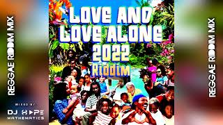 Love And Love Alone Riddim 2022 Mix May   DJ Hope Mathematics Chris Martin, Busy Signal & More