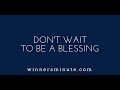 Don’t Wait to Be a Blessing | The Winner's Minute With Mac Hammond