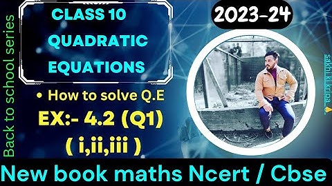 Class 10 maths | Ex 4.2 q1 ( i,ii,iii ) ( Quadratic equations ) New Ncert Math Book ( 2023-24 )
