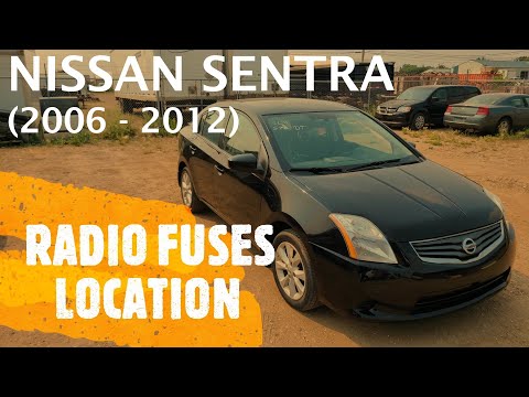 Nissan Sentra - RADIO FUSES LOCATION (2006 - 2012)