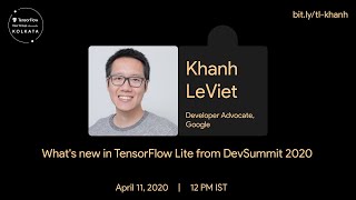 What's new in TFLite from DevSummit 2020 by Khanh LeViet