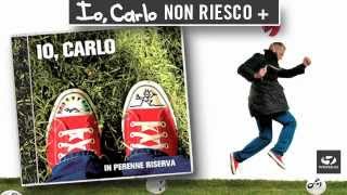 Watch Io Carlo Non Riesco  video