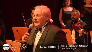 Solo Serdar Keski̇n - Sen Gençli̇ği̇mi̇n Kati̇li̇si̇n