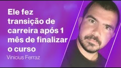 Como o Vinicius conseguiu fazer transição de carreira para QA depois de 1 mês de finalizado o curso