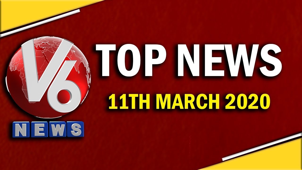 Top News Headlines | 11th March 2020 | V6 Telugu News
