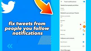 How To Fix Tweets From People You Follow Notifications On Twitter App 2023 screenshot 5