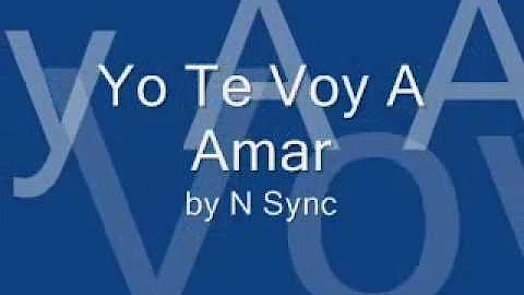 Yo Te Voy A Amar (This I Promise You Spanish Version) Lyrics- N Sync