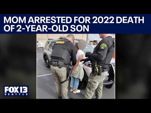 Lynnwood mother arrested for 2022 death of 2-year-old son | FOX 13 Seattle