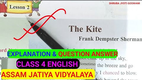 Assam Jatiya Vidyalaya CLASS 4 ENGLISH Lesson 2 The KITE Explanation & Question answer. #ajb #hslc