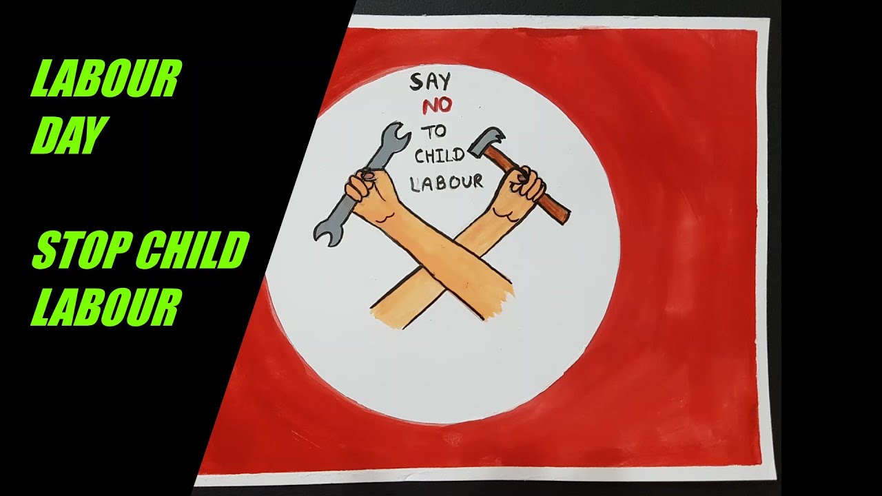 How To Draw Labour Day Stop Child Labour Poster Drawing International Workers Day Poster 1 May Day Youtube