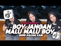 DJ BOY JANGAN MALU MALU BOY MALU MALU DIA ELART REMIX FULL SONG VIRAL TIKTOK 2026