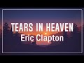 Eric Clapton - Tears In Heaven (lyrics)