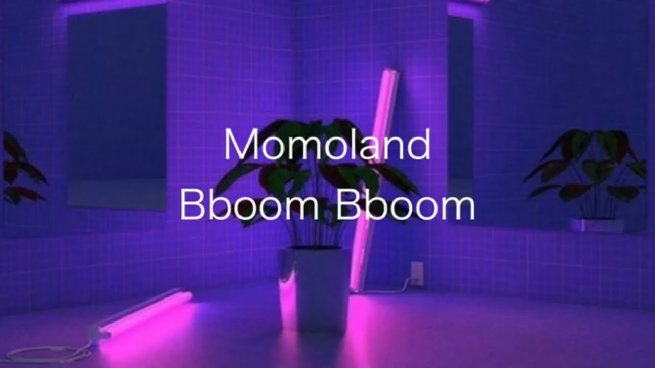 Momoland - Bboom Bboom ( slowed down & lower pitch )