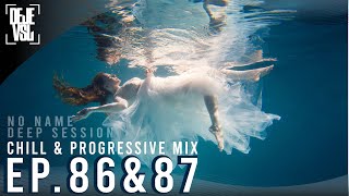 Chill & Progressive Mix 2022 - November / NNDS EP. 86 & 87