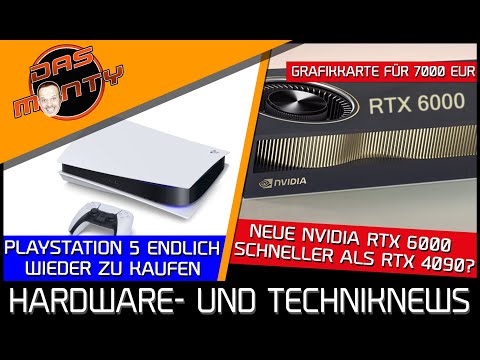 Nvidia RTX 6000 ada schlägt RTX 4090? | Playstation 5 endlich zu kaufen | Ryzen 7000 bald teurer?