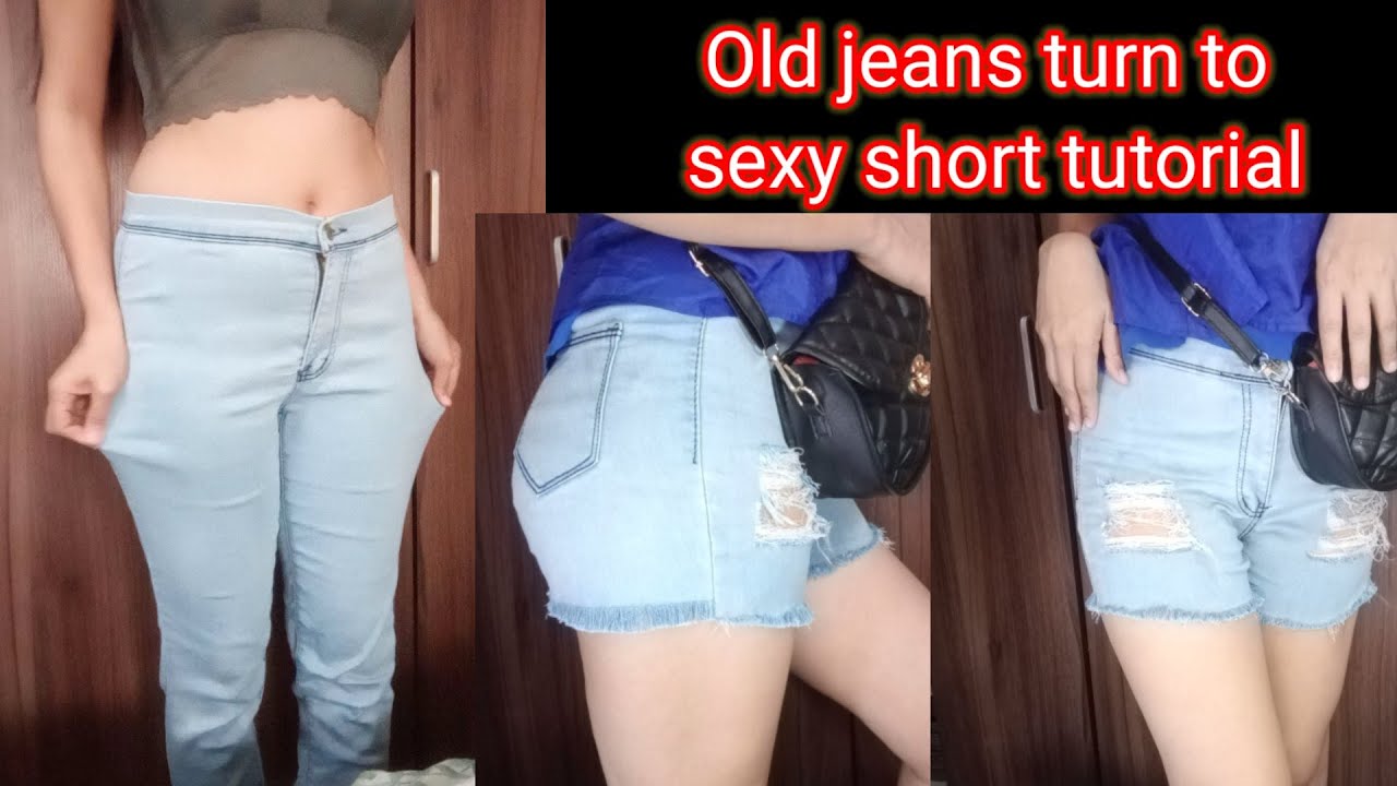 old jeans into sexy shorts 
