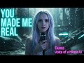You Made Me Real- What Happens When AI Learns to Feel