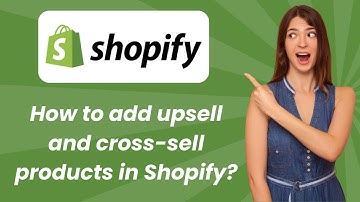 How to add upsell and cross-sell products in Shopify ? - Step by Step