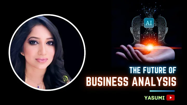 AI: The Future of Business Analysis (Why You Should Be Excited!)
