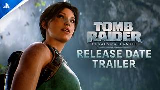 Tomb Raider Legacy Of Atlantis  Trailer De Data De Lanamento  Ps5