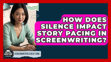 How Does Silence Impact Story Pacing In Screenwriting? - Screenwriter
