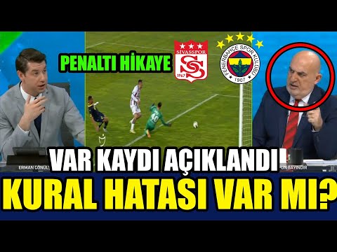 FENERİ DOĞRADILAR! VAR KAYDI AÇIKLANDI HAKEMDEN SKANDAL KARAR! FENERBAHÇE SİVASSPOR