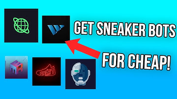 How to Get Sneaker Bots For CHEAP - Guide for Beginners Sneaker botting