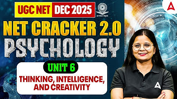 UGC NET Psychology | UGC NET Psychology Unit 6 Thinking, Intelligence And Creativity By Anjali Mam