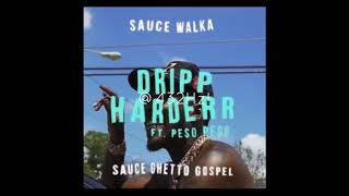 Sauce Walka - Dripp Harderr (ft. Peso Peso) @432Hz!