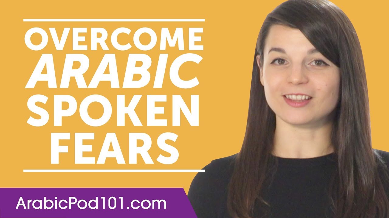 4 Tips to Kill Spoken Arabic Fear