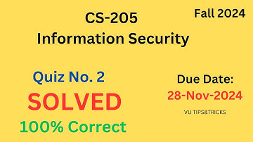 CS-205 Quiz no 2 SOLVED | 100% Correct |28-NOV-2024 | Fall2024 | #cs205