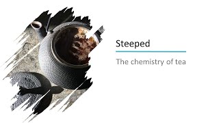 Steeped: The chemistry of tea – with author Michelle Francl. By Chemistry World Webinars screenshot 4
