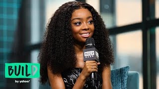 Skai Jackson Advises Her Generation To Pursue Their Dreams No Matter What Anyone Says