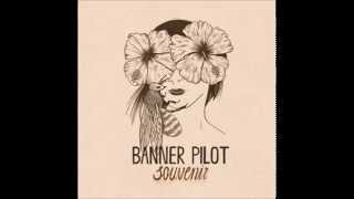 Video thumbnail of "Banner Pilot Letterbox"