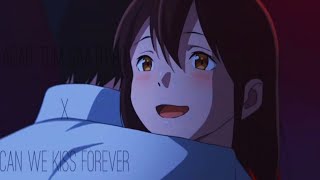 Can We Kiss Forever x Agar Tum Saath Ho「AMV/EDIT」- I Want To Eat Your Pancreas