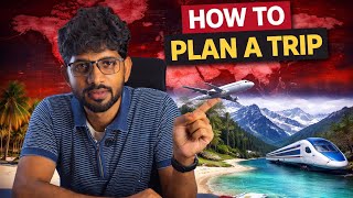 Don’t Travel Without Watching This! Ultimate Trip Planning Guide 2026