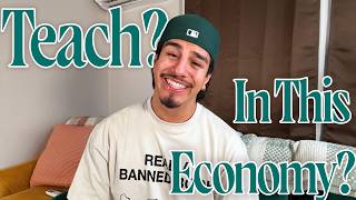Why Would Anyone Become a Teacher in this Economy?