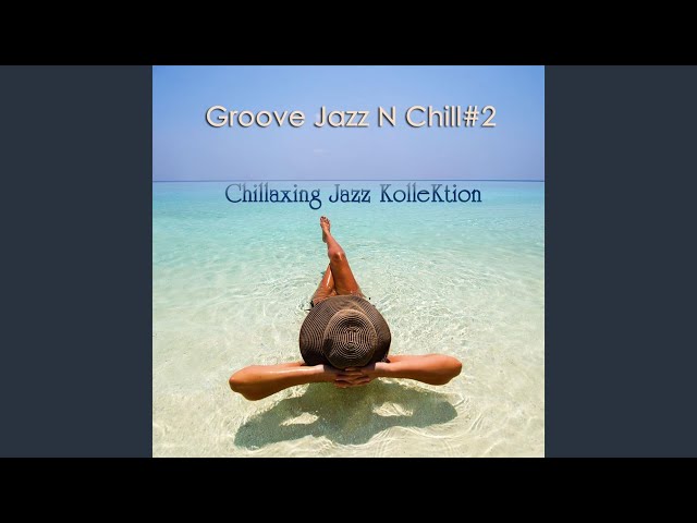 Chillaxing Jazz KolleKtion - Just Ones