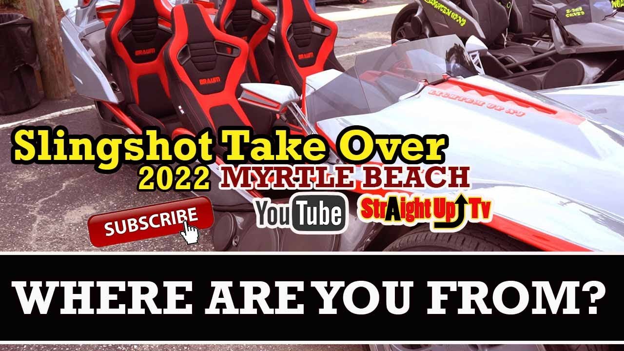 Slingshot Take Over 2022 Myrtle Beach Where are you From? YouTube