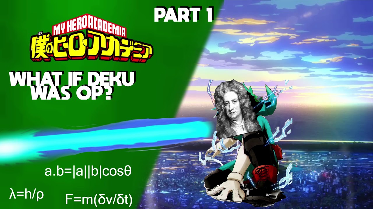 What If Deku Was OP? (Part 1) - MHA What If
