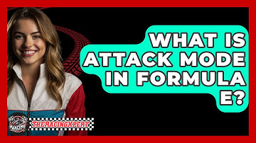 What Is Attack Mode In Formula E? - The Racing Xpert