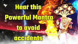Hear this Powerful Mantra to avoid accidents