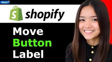 How to Move Button Label on Shopify 2025 (Step By Step)