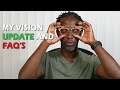 My Vision Improvement Update and FAQs (that I keep getting)!