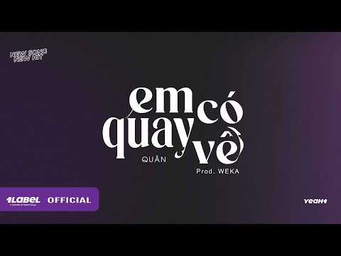 Em có quay về - QUÂN // EP BAO GIỜ CHO ĐẾN BÂY GIỜ (Official Lyrics Video)