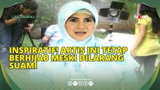 Download lagu Dilarang Suami Berhijab, Artis Ini Tetap Teguh! Kisah Hijrah Paling Menginspirasi | Bangkit
